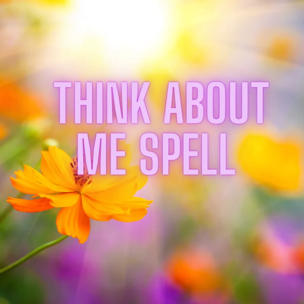 Think About Me Love Spell