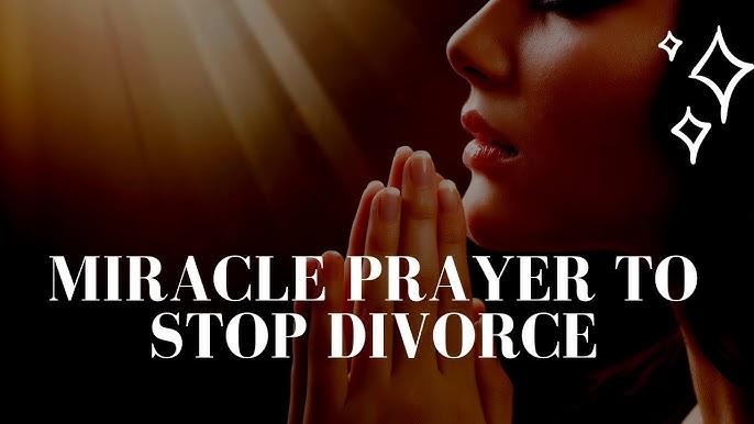 Miracle Prayer To Stop Divorce