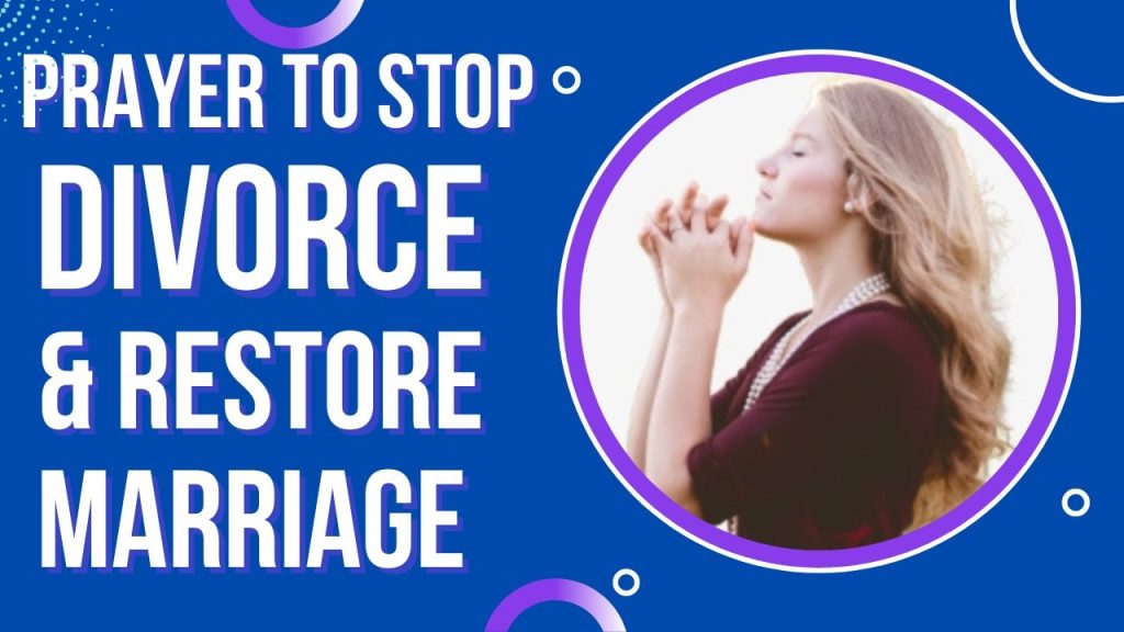 Prayer To Stop Divorce And Restore Marriage