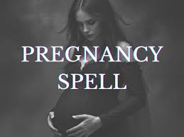 Spells To Get Pregnany Fast